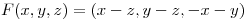 <tex>F(x,y,z) = (x-z,y-z,-x-y)</tex> <tex>F(x,y,z) = (x-z,y-z,-x-y)</tex>