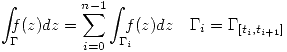 <tex> \int_{\Gamma}\!\!\!\! f(z)dz = \sum_{i=0}^{n-1} \int_{\Gamma_i} \!\!\!\! f(z)dz \quad \Gamma_i=\Gamma_{[t_i,t_{i+1}]} </tex>