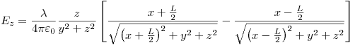 <tex>E_z  = \frac{\lambda }{{4\pi \varepsilon _0 }}\frac{z}{{y^2  + z^2 }}\left[ {\frac{{x + \frac{L}{2}}}{{\sqrt {\left( {x + \frac{L}{2}} \right)^2  + y^2  + z^2 } }} - \frac{{x - \frac{L}{2}}}{{\sqrt {\left( {x - \frac{L}{2}} \right)^2  + y^2  + z^2 } }}} \right]</tex>