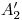 <tex>A'_2</tex> <tex>A'_2</tex>