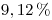 <tex>9,12\%</tex>