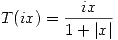 <tex>T(ix)=\frac{ix}{1+|x|}</tex>
