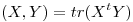 <tex>(X,Y)=tr(X^{t}Y)</tex>