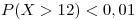 <tex>P(X>12)<0,01</tex>