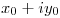 <tex>x_0 + i y_0 </tex>