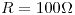 <tex>R=100 \Omega</tex>