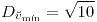 <tex>D_{\breve{v}_{\min}}=\sqrt{10}</tex>