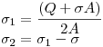 <tex> \sigma _1  = \frac{{(Q + \sigma A)}}{{2A}} \\  \sigma _2  = \sigma _1  - \sigma  \\ </tex>