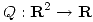 <tex>Q:\mathbf{R}^2 \rightarrow \mathbf{R}</tex>