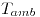<tex>T_{amb}</tex>