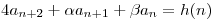<tex> 4a_{n+2} + \alpha a_{n+1} + \beta a_n = h(n) </tex>