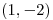 <tex>(1,-2)</tex>