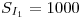 <tex>S_{I_1}=1000</tex>