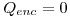 <tex>Q_{enc}  = 0</tex>