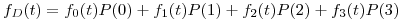 <tex>f_D(t) = f_0(t)P(0) + f_1(t)P(1) + f_2(t)P(2) + f_3(t)P(3)</tex>