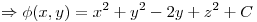 <tex> \Rightarrow \phi (x,y) = x^2 +y^2 -2y + z^2 + C</tex>