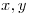 <tex>x,y</tex> <tex>x,y</tex>