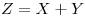 <tex>Z=X+Y</tex>