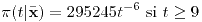 <tex>\pi(t|\bar{\mathbf{x}})=295245t^{-6}\mbox{ si }t\geq9</tex>