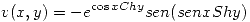 <tex>v(x,y)=-e^{\cos{x}Chy}sen(senxShy) </tex>