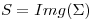 <tex> S=Img (\Sigma) </tex>
