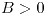 <tex>B>0</tex>