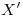 <tex>X'</tex> <tex>X'</tex>