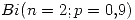 <tex> Bi(n=2;p=0.9)</tex>