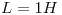 <tex>L=1H</tex>