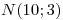 <tex>N(10;3)</tex>