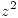 <tex>z^2</tex>