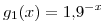 <tex>g_{1}(x) = 1.9^{-x}</tex>