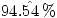 <tex>94.\hat{54}  \%</tex>