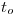 <tex>t_o</tex>