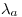 <tex>\lambda_a</tex>