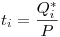 <tex>t_i = \frac{Q_i^*}P </tex>