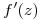 <tex>f'(z)</tex>