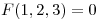 <tex>F(1,2,3) = 0</tex>