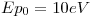 <tex>Ep_0 = 10 eV</tex>