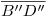 <tex>\overline{B''D''}</tex>