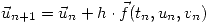 <tex>\vec{u}_{n+1}=\vec{u}_n+h\cdot \vec{f}(t_n,u_n,v_n)</tex>