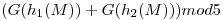 <tex>(G(h_1(M)) + G(h_2(M))) mod 5</tex>