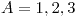 <tex>A={1,2,3}</tex> <tex>A={1,2,3}</tex>