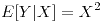 <tex>E[Y|X]=X^{2}</tex>