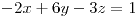 <tex>-2x + 6y -3z =1</tex> <tex>-2x + 6y -3z =1</tex>