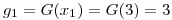 <tex>g_1 = G(x_1) = G(3) = 3 </tex>