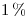 <tex>1\%</tex>