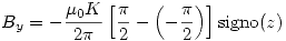 <tex>B_y=-\frac{\mu_0 K}{2\pi} \left[ \frac{\pi}{2} - \left( - \frac{\pi}{2} \right) \right] \mathrm{signo}(z)</tex>