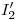 <tex>I'_2</tex>