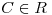 <tex>C \in R</tex>